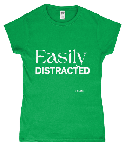 Front of tee with the text 'Easily Distracted' in green